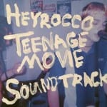 heyrocco teenage movie soundtrack cover