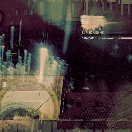 Album der Woche: Between The Buried And Me